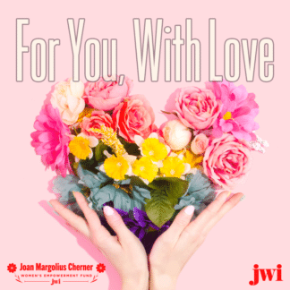 For You, With Love (supporting the Joanie Fund)